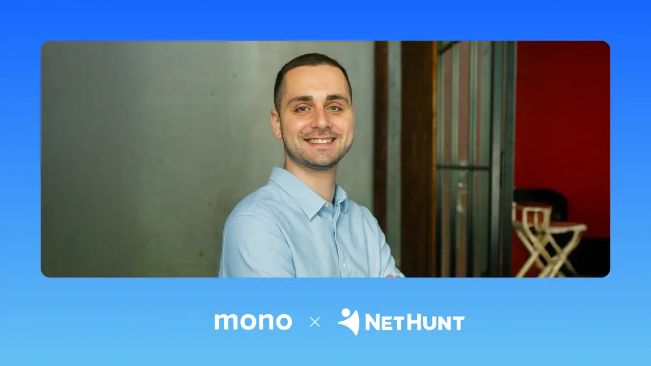 Неочікувані інсайти: як mono змінює правила гри в B2B-продажах з NetHunt CRM через погляд Едуарда Бондаренка